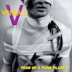 Vandals : Fear of a Punk Planet